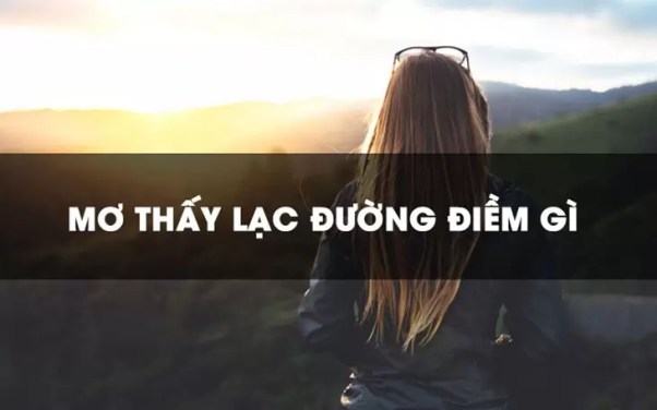 Chiêm bao thấy bị lạc đường và ý nghĩa của nó